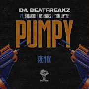 Da Beatfreakz Pumpy Feat Sneakbo Ms Banks Tion Wayne Swarmz Remix