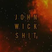 Dirtyxan John Wick Shit