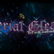 Geometry Dash Remix Jawbreaker X Aerial Gleam