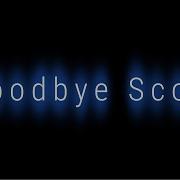 Goodbye Scott