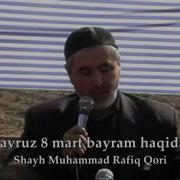 Rofiq Qori Navroz Va 8 Mart Bayramlari Haqida Maruza