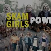 Skam Girls Power Original Germany Italia France