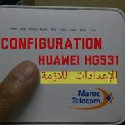 Configuration Routeur Huawei Hg531 V1 Maroc Telecom