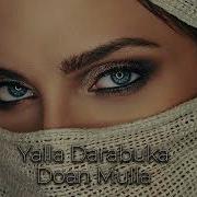 Arabic Remix 2023 Yalla Darbuka Doan Mulla New Arabic Remix Song 2023