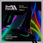 Rezonat Let S Get Funk Acida Corporation Remix