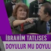 I Brahim Tatlıses Neşet Ertaş Selda Bağcan Doyulur Mu Doyulur Mu 1995