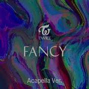 Acapella Cover Twice Fancy