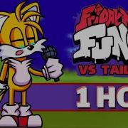 Tails Fnf 1 Hour