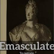 How Does Emasculate Look What Is Emasculate How To Say Emasculate In English