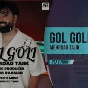 Gol Goli Mehrdad Tajik