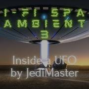 Sci Fi Ambient Space Music Inside A Ufo