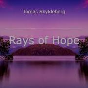 Tomas Skyldeberg Rays Of Hope