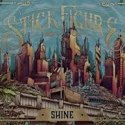 Stick Figure Shine New Song 2019