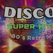 Disco Super Hits 80S Retro Mix