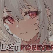 Nightcore Last Forever