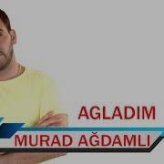 Murad Ağdamlı Ağladım Video Clip 2019