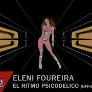 Eleni Foureira El Ritmo Psicodelico