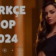 Turkce Pop Muzik 2024