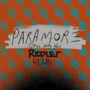 Paramore Still Into You Riddler Remix