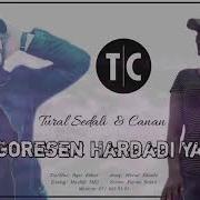 Tural Sedali Ft Canan Goresen Hardadi Yar 2019