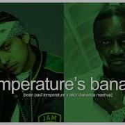 Temperature X Bananza Sean Paul X Akon