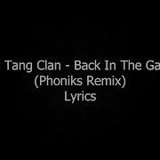 Wu Tang Clan Back In The Game Phoniks Remix Lyrics