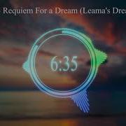 Requiem For A Dream Leama S Dream Mix