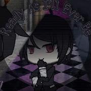Ready As I Ll Ever Be Glmv Gacha Life Music Video
