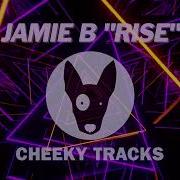 Jamie B Rise Cheeky Tracks Release Date 24Th February 2023