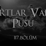 Kurtlar Vadisi Pusu 117 Bölüm