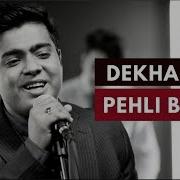 Dekha Hai Pehli Baar Cover