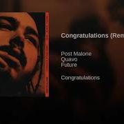 Post Malone Ft Quavo Future Congratulations Remix