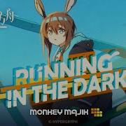 Running In The Dark Monkey Majik