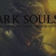 Dark Souls Iii Menu Theme Bass Boost Remix