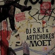 Dj S K T Artichokes Moet Extended Mix