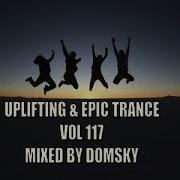 Uplifting Trance Uplifting Epic Trance Vol 117 Mixed By Domsky