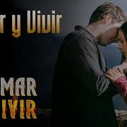 Amar Y Vivir