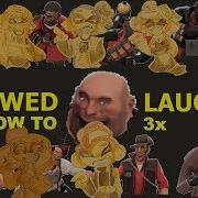 Tf2 Slowed Laughing Of Every Class Reversed