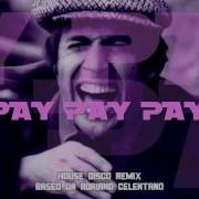 Adriano Celentano Pay Pay Pay House Disco Remix