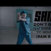 Sam I Don T Give Up 9Am Remix Feat Sia