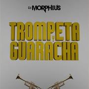 Dj Morphius Trompeta Y Guaracha