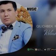 Qilichbek Madaliyev Kelmasa Bolam Official Video