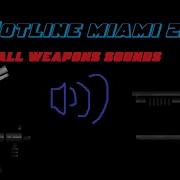 Hotline Miami Gun Sounds