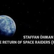 Steffan Ohman The Return Of Space Raiders Remix
