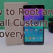 How To Root The Samsung Galaxy Note 4 And Install Twrp