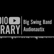 Big Swing Band Audionautix