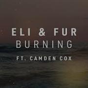 Eli Fur Camden Cox Burning