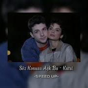 Söz Konusu Aşk Bu Speed Up