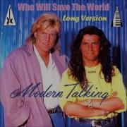 Modern Talking Who Will Save The World Long Version