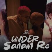 Uti X Sanam Re